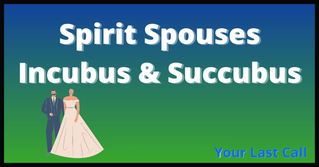 Spirit Spouses Incubus & Succubus